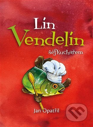 Lín Vendelín šéfkuchařem