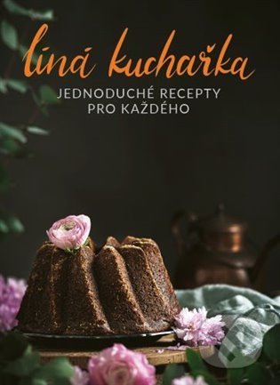 Líná kuchařka (Jednoduché recepty pro každého)