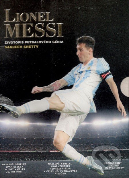 Lionel Messi (Životopis futbalového génia)