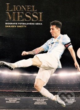 Lionell Messi (Biografie fotbalového génia)
