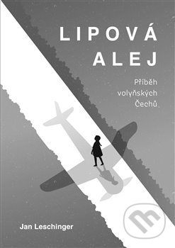 Lipová alej (Příběh volyňských Čechů)