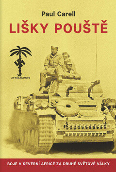 Lišky pouště - Boje v severní Africe za druhé světové války
