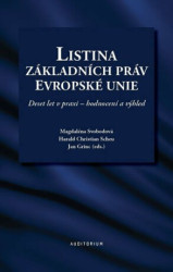 Listina základních práv Evropské unie (Deset let v praxi – hodnocení a výhled) - kniha z kategorie Správní právo
