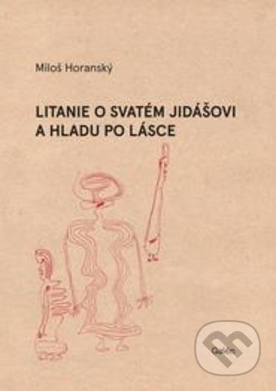 Litanie o svatém Jidášovi a hladu po lásce