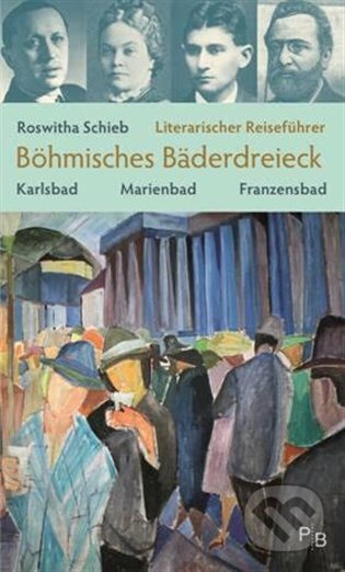 Literarischer Reiseführer Böhmisches Bäderdreieck