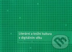 Literární a knižní kultura v digitálním věku