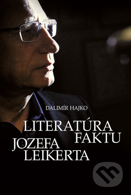 Literatúra faktu Jozefa Leikerta