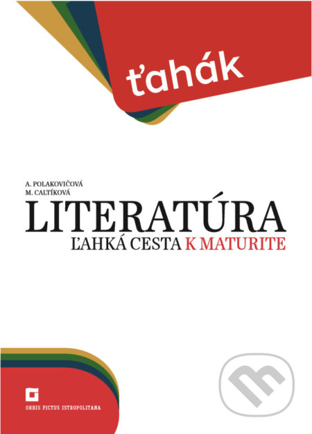 Literatúra – ľahká cesta k maturite (Ťahák)