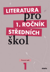 Literatura pro 1. ročník středních škol (Pracovní sešit) - kniha z kategorie Gymnázia