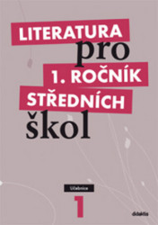 Literatura pro 1. ročník středních škol (učebnice) - kniha z kategorie Gymnázia