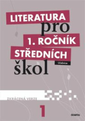 Literatura pro 1. ročník středních škol (Učebnice (Zkrácená verze)) - kniha z kategorie Gymnázia