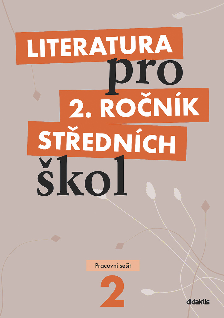 Literatura pro 2. ročník středních škol Pracovní sešit