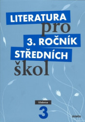 Literatura pro 3. ročník středních škol (Učebnice) - kniha z kategorie Gymnázia