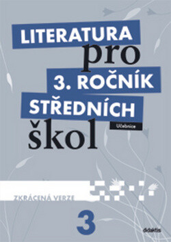 Literatura pro 3. ročník SŠ zkrácená verze Učebnice