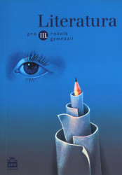 Literatura pro III. ročník gymnázií