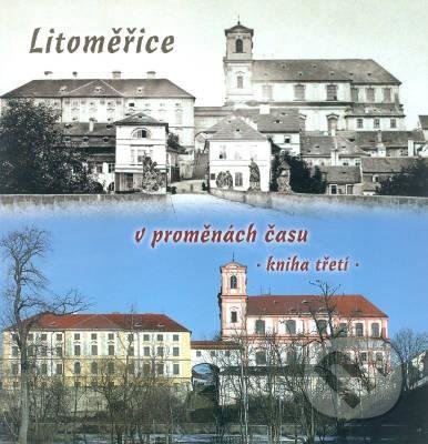 Litoměřice v proměnách času 3