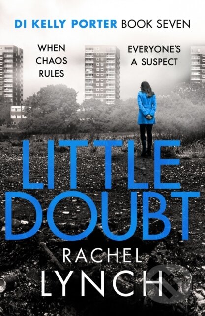 Little Doubt (DI Kelly Porter Book Seven)