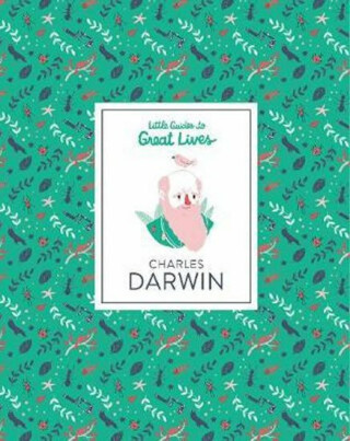 Little Guide to Great Lives: Charles Darwin