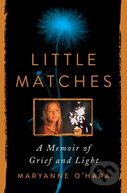 Little Matches (A Memoir of Grief and Light)