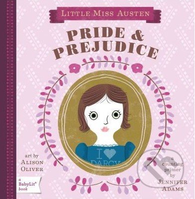 Little Miss Austen: Pride and Prejudice