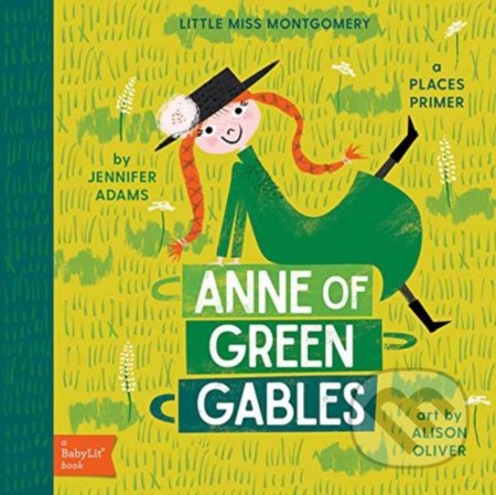 Little Miss Montgomery: Anne Of Green Gables