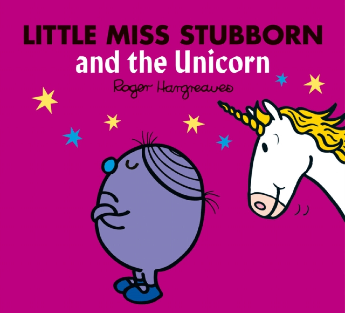 Little Miss Stubborn and the Unicorn
