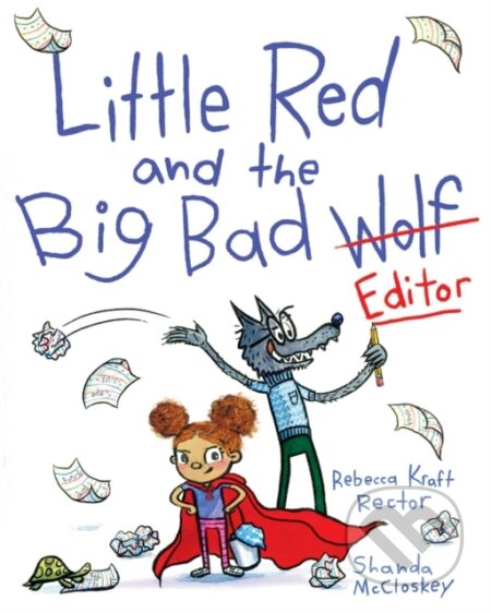 Little Red and the Big Bad Editor