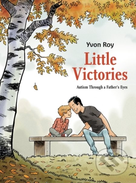 Little Victories (Autism Through a Father's Eyes)