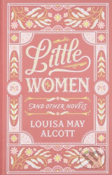 Little Women and Other Novels
