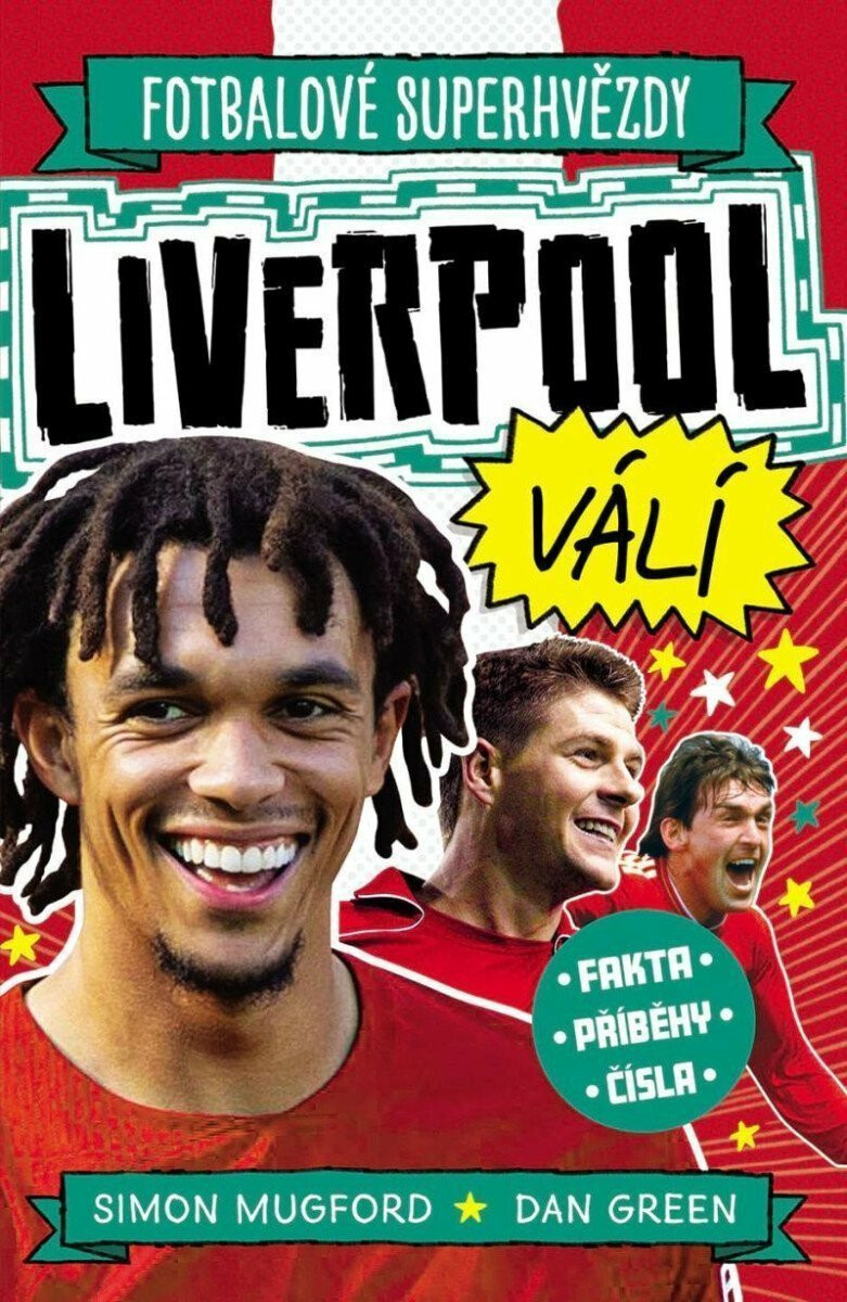 Liverpool FC. Fotbalové superhvězdy - Dan Green, Simon Mugford
