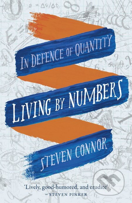 Living by Numbers (In Defence of Quantity)