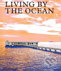 Living by the Ocean (Contemporary Houses by the Sea) - kniha z kategorie Architektura