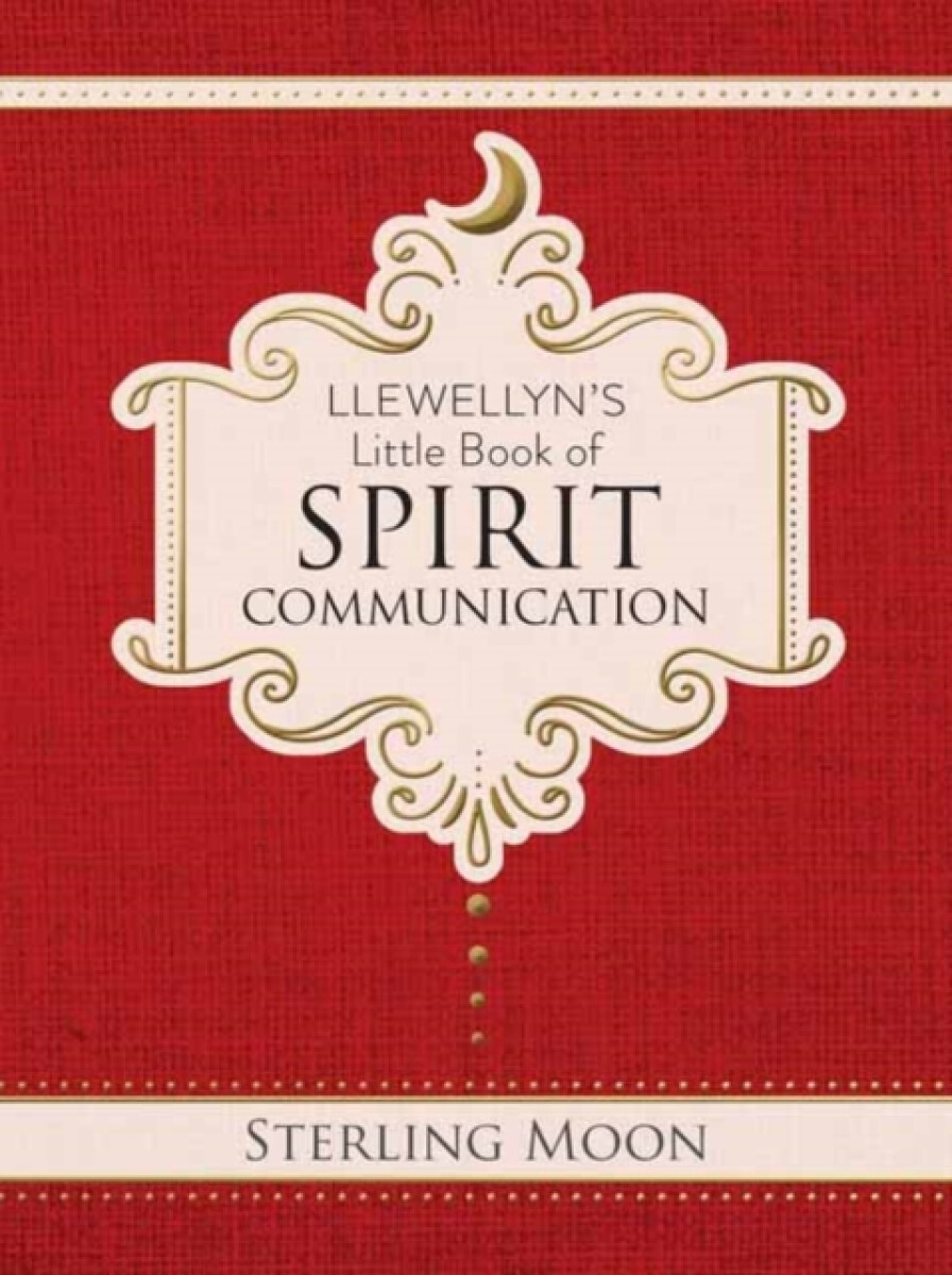 Llewellyn's Little Book of Spirit Communication