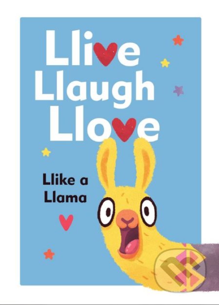 Llive, Llaugh, Llove (Like a Llama)
