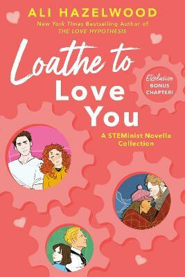 Loathe To Love You - Ali Hazelwood