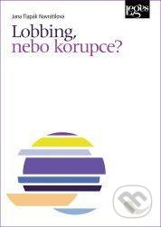 Lobbing, nebo korupce?