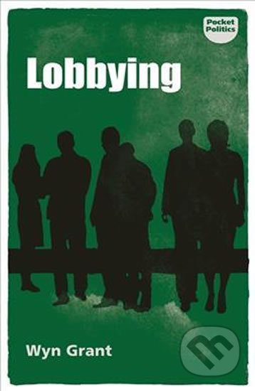 Lobbying (The Dark Side of Politics)