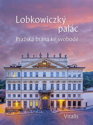 Lobkowiczký palác (Pražská brána ke svobodě)