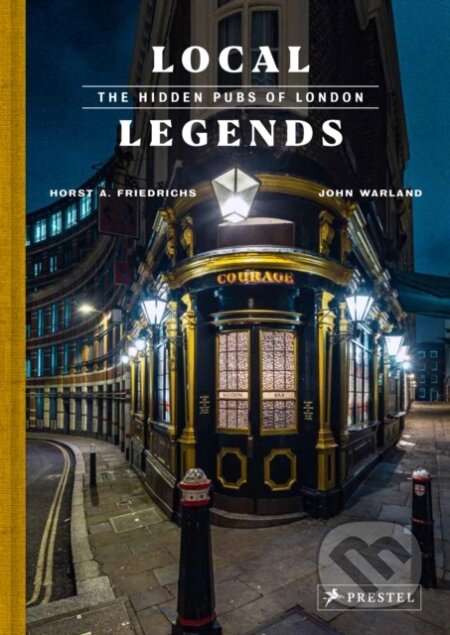 Local Legends (The Hidden Pubs of London)