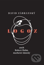 Logoz (aneb Robert Holm, marketér dánský)