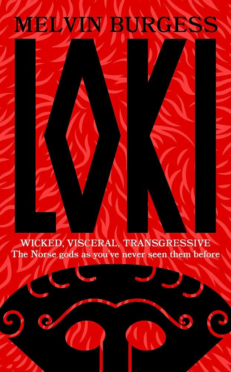 Loki: WICKED, VISCERAL, TRANSGRESSIVE