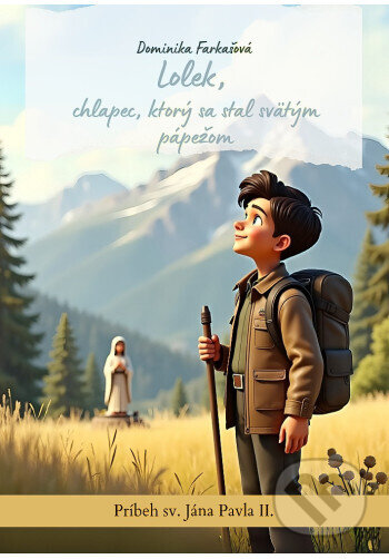 Lolek, chlapec, ktorý sa stal svätým pápežom