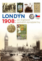 Londýn 1908 (Jak Angličané zachránili olympijské hry) - kniha z kategorie Historie