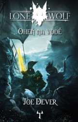 Lone Wolf 02: Oheň na vodě (brožovaná)
