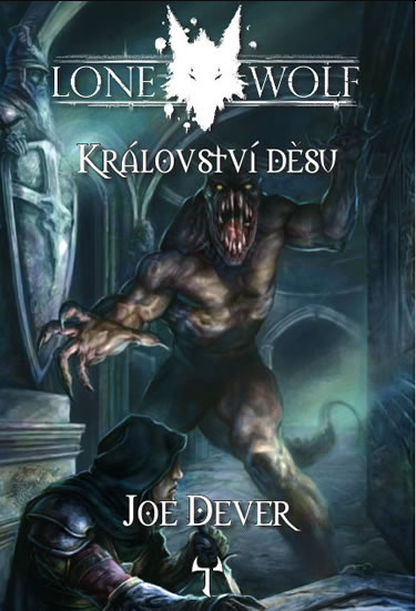 Lone Wolf 06: Království děsu - Joe Dever