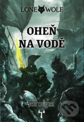 Lone Wolf 2: Oheň na vodě (gamebook)