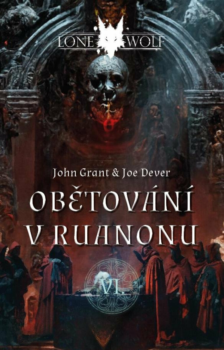 Lone Wolf : Obětování v Ruanonu - Legendy o Osamělém vlkovi 6 - Joe Dever, John Grant
