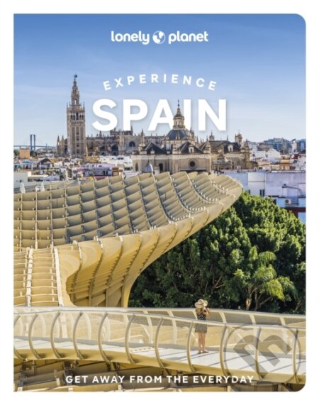 Lonely Planet Experience Spain (Travel Guide)