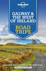 Lonely Planet Galway & the West of Ireland Road Trips - Lonely Planet, Belinda Dixon, Clifton Wilkinson