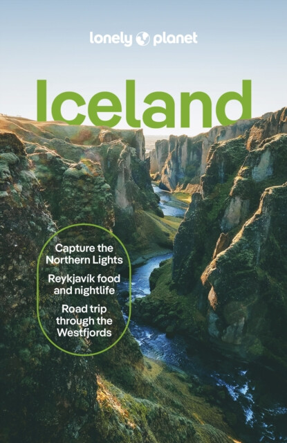 Lonely Planet Iceland - Lonely Planet, Egill Bjarnason, Alexis Averbuck, Meena Thiruvengadam, Eyglo Svala Arnarsdottir